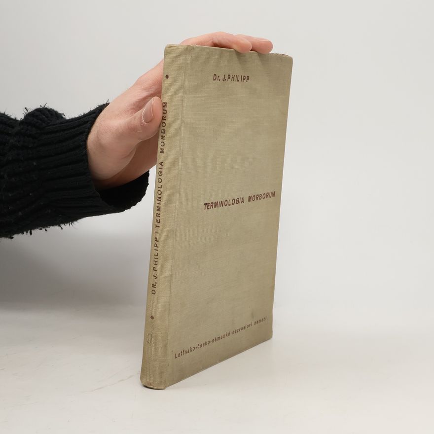 Julius Philipp Terminologia morborum. Latinsko-česko-německé názvosloví nemocí