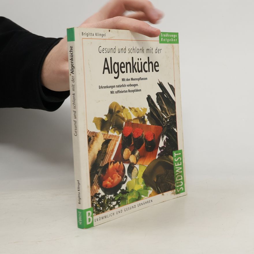 Brigitta Klingel Gesund und schlank mit der Algenküche