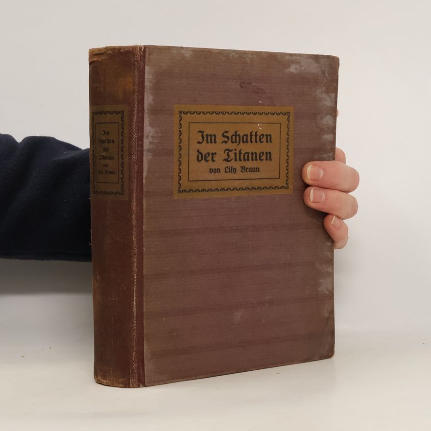 Lily Braun Im Schatten der Titanen