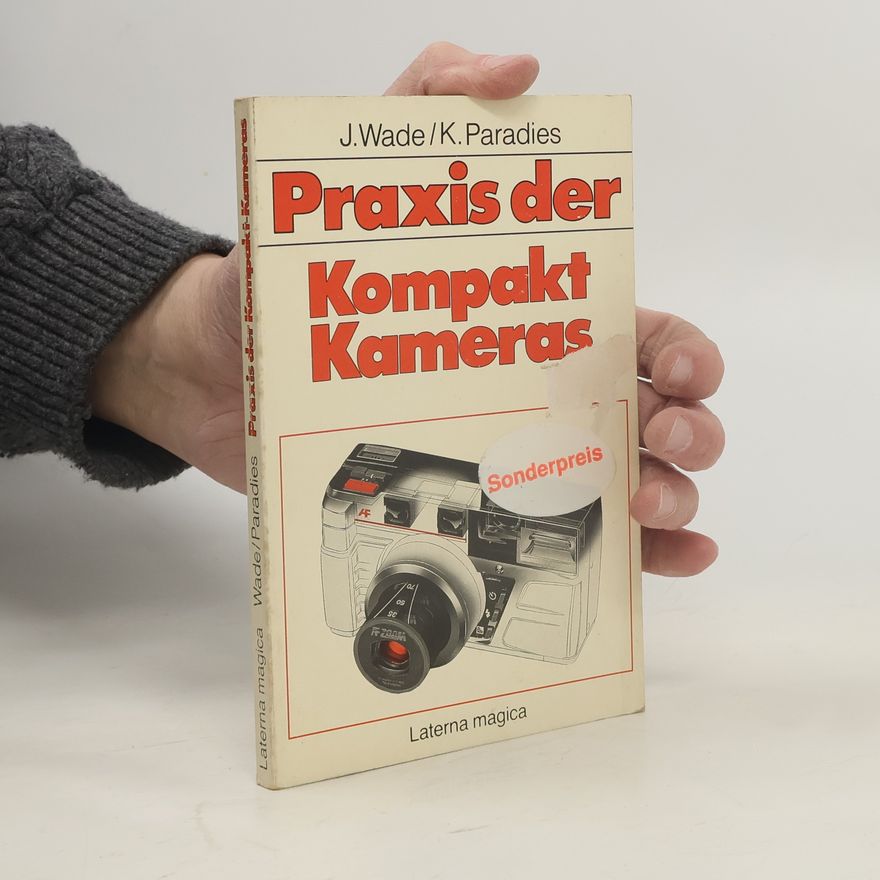 John Wade Praxis der Kompakt-Kameras