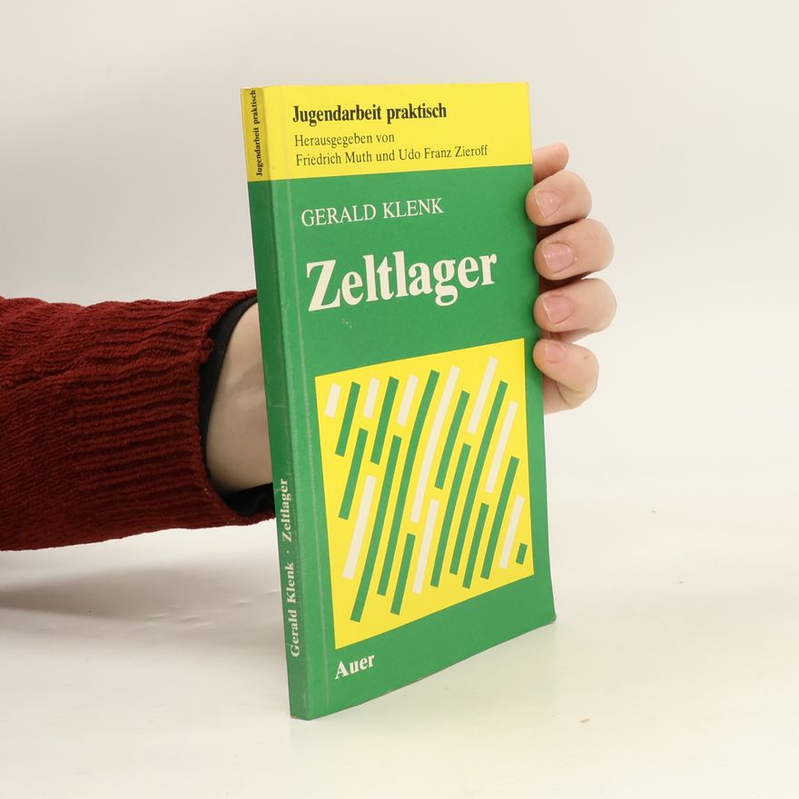 Udo Franz Zieroff Jugendarbeit praktisch: Zeltlager