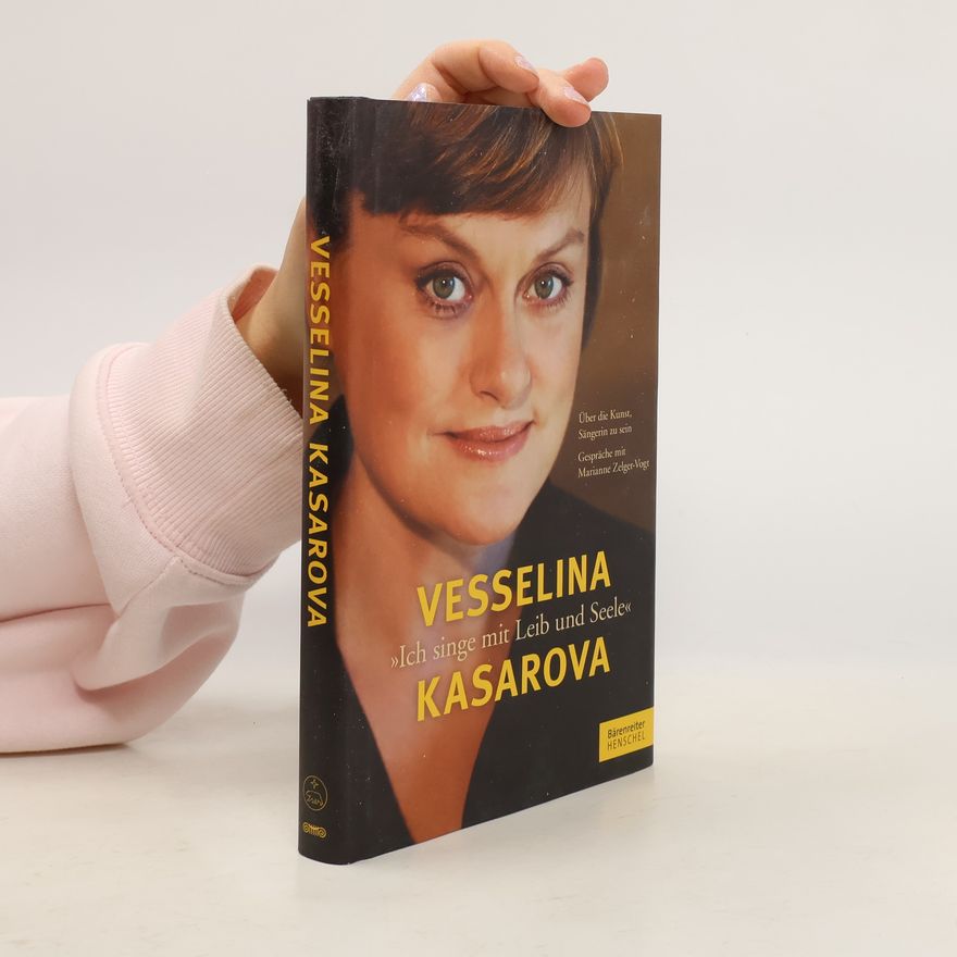 Vesselina Kasarova Ich singe mit Leib und Seele