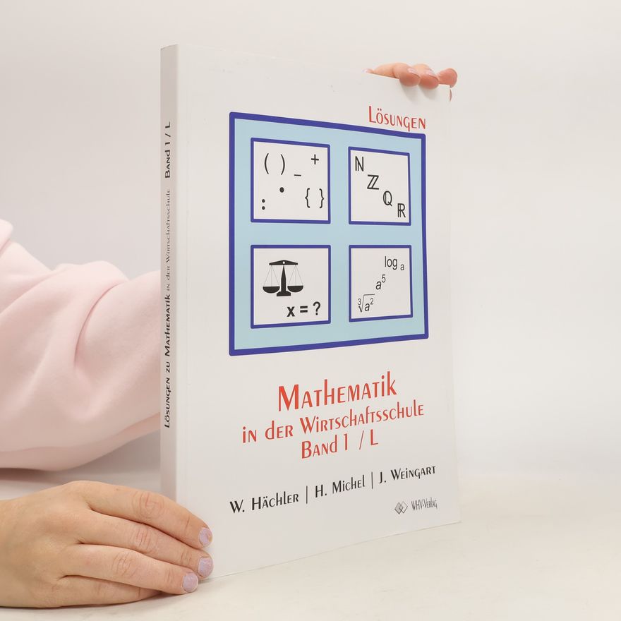 Jürg Weingart Mathematik in der Wirtschaftsschule 1