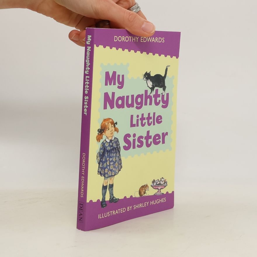 Dorothy Edwards More Naughty Little Sister Stories