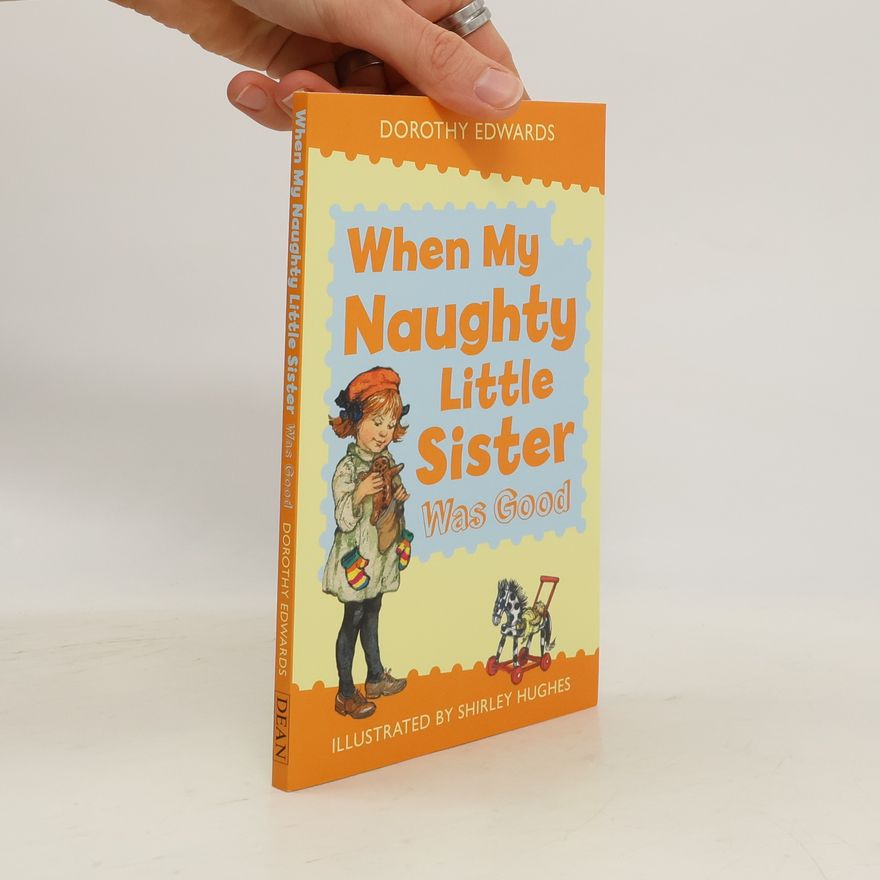 Dorothy Edwards When My Naughty Little Sister