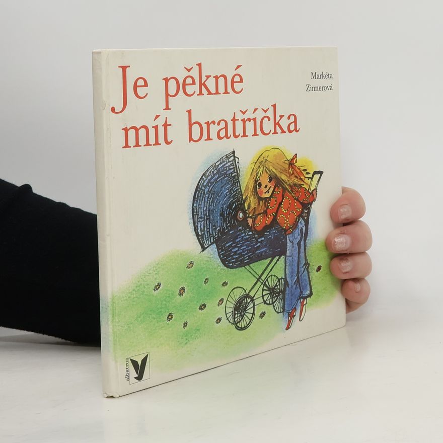 Markéta Zinnerová Je pěkné mít bratříčka