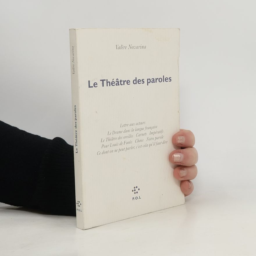 Valère Novarina Le théâtre des paroles
