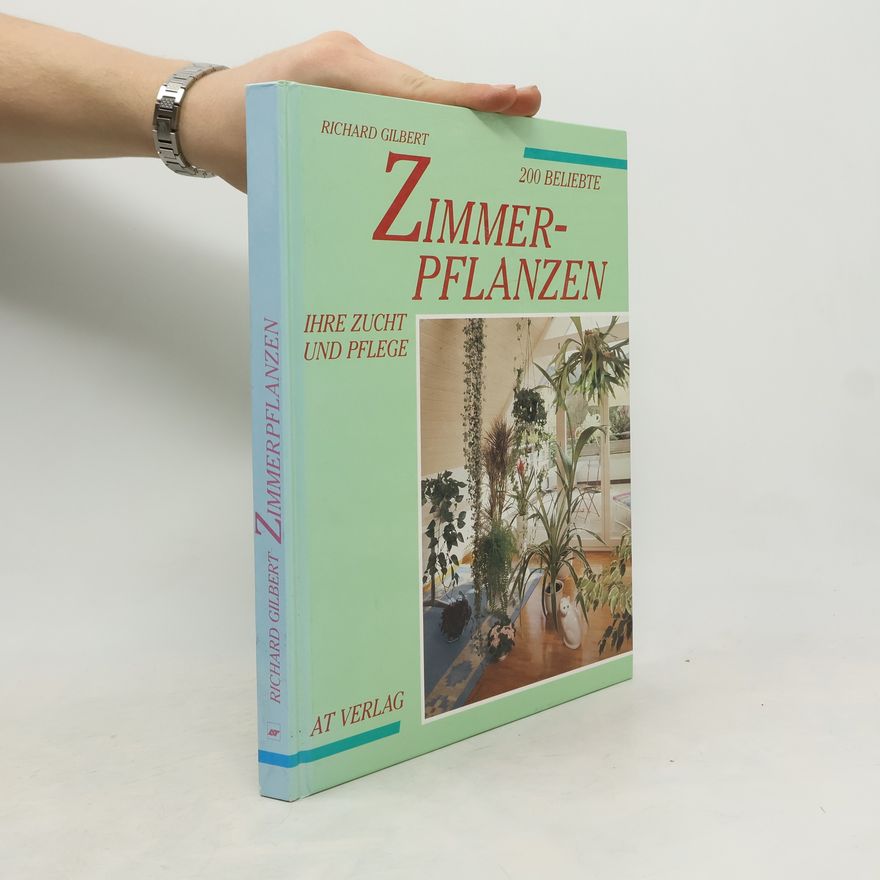 Richard Gilbert 200 beliebte Zimmerpflanzen