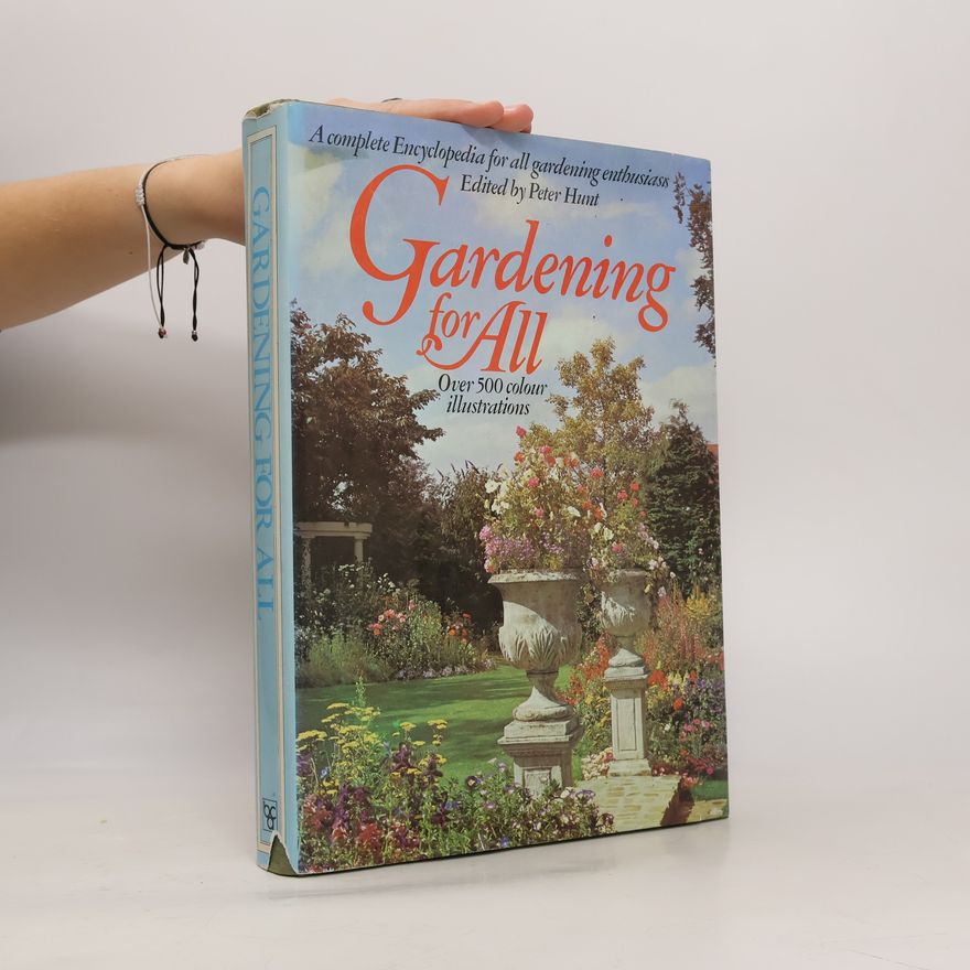 Peter Hunt Gardening for All