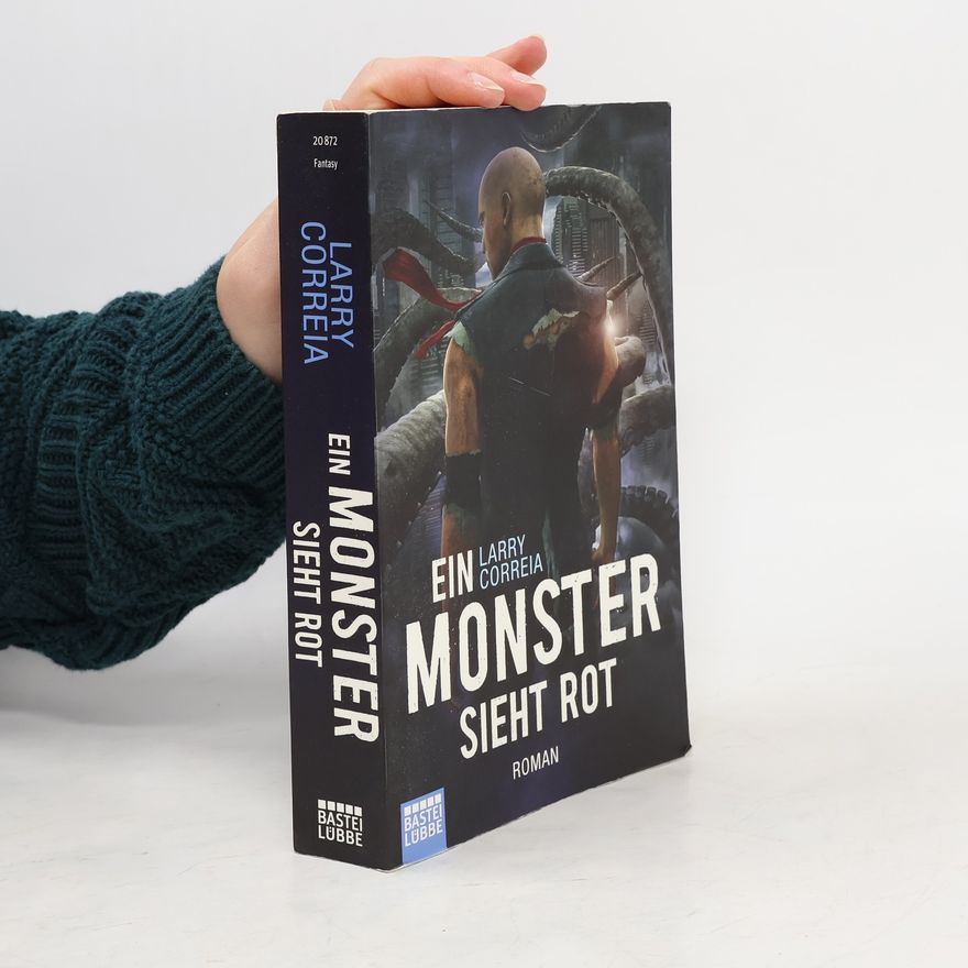 Larry Correia Ein Monster sieht rot
