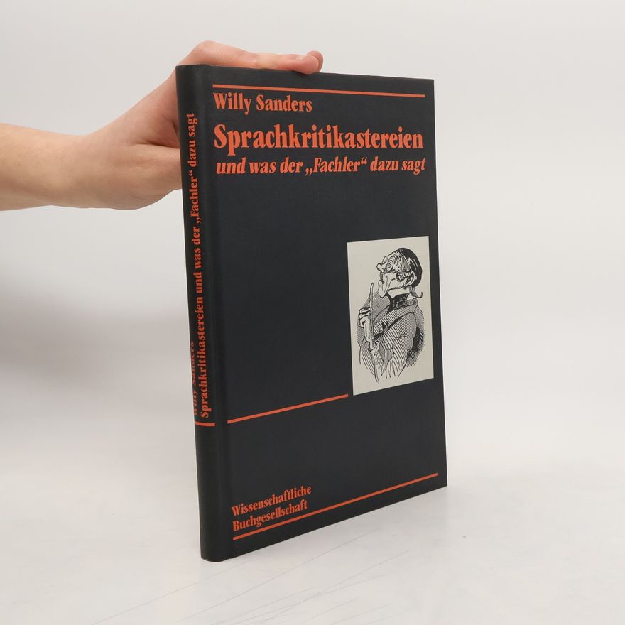 Willy Sanders Sprachkritikastereien und was der „Fachler“ dazu sagt
