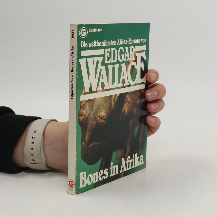 Edgar Wallace Die weltberühmten Afrika. Bones in Afrika
