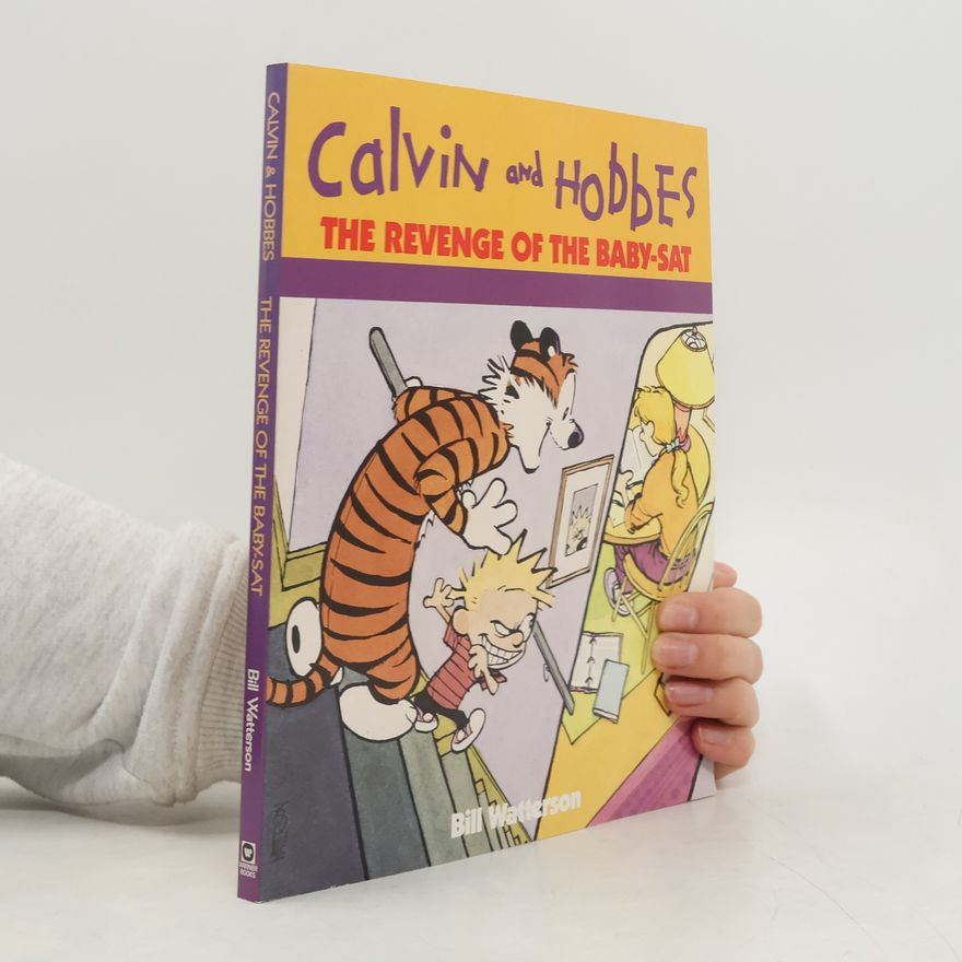 Bill Watterson Calvin and Hobbes. The Revenge of the Baby-Sat