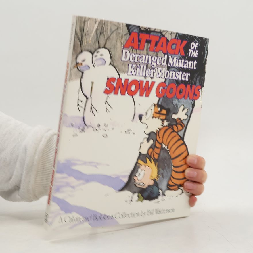 Bill Watterson Attack of the Deranged Mutant Killer Monster Snow Goons