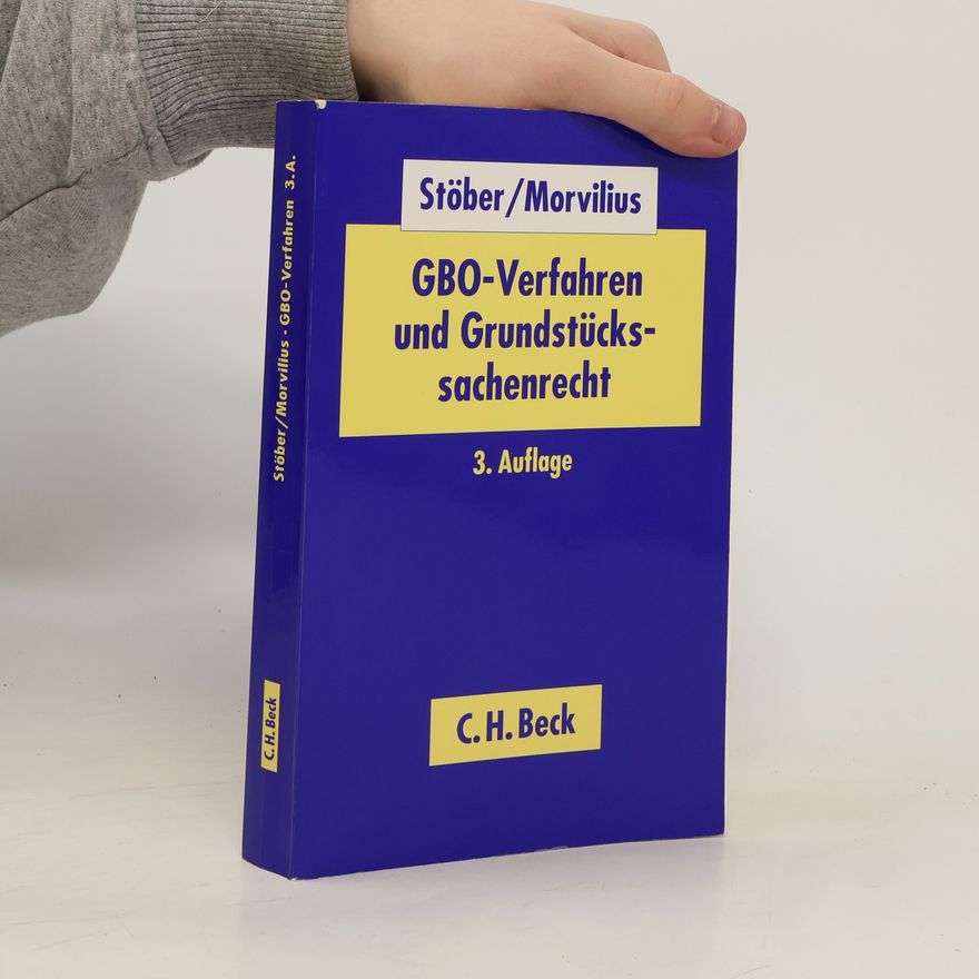 Theodor Morvilius GBO-Verfahren und Grundstückssachenrecht - 3. Auflage