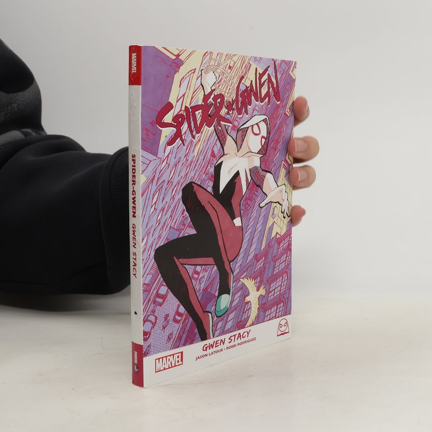 Jason Latour Spider-Gwen: Gwen Stacy