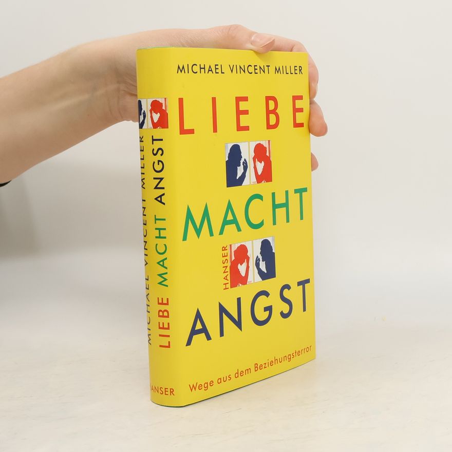 Michael Vincent Miller Liebe macht Angst
