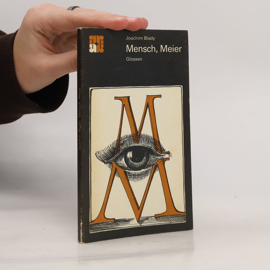 Joachim Blady Mensch, Meier