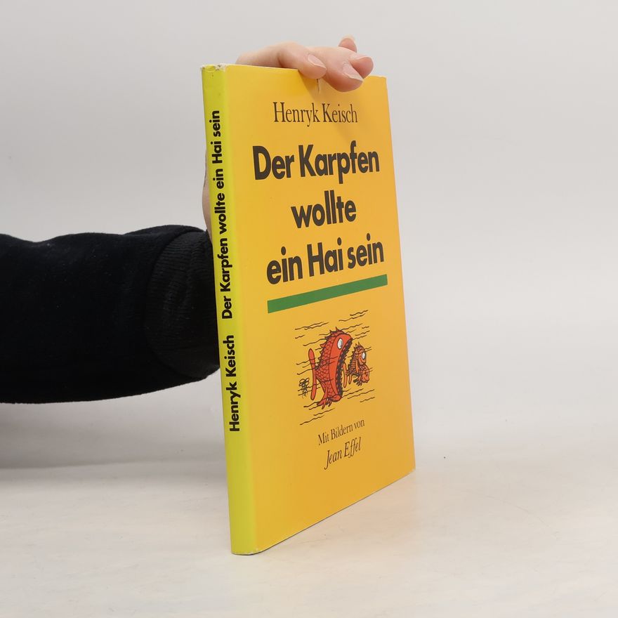 Henryk Keisch Der Karpfen wollte ein Hai sein