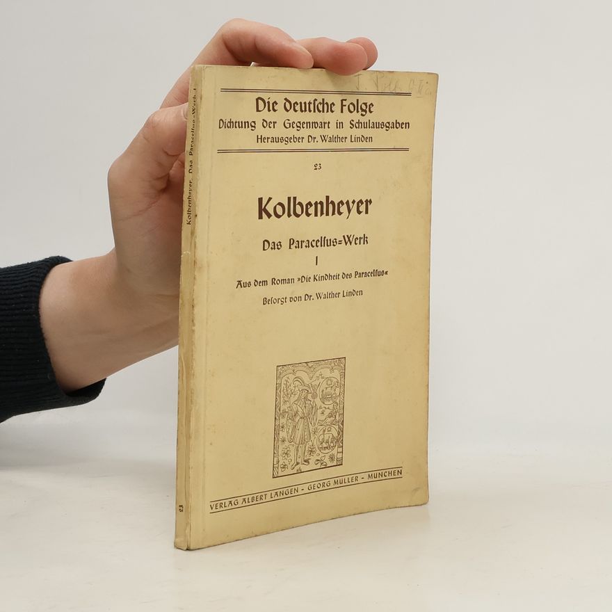 E. G. Kolbenheyer Das Paracelsus-Werk I