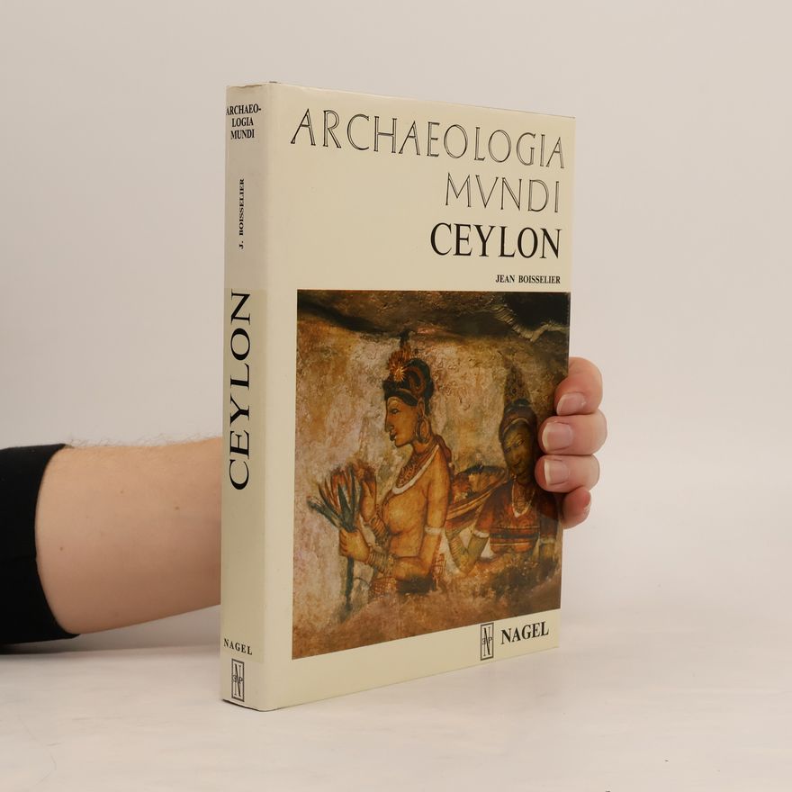 Jean Boisselier Archaeologia Mundi: Ceylon