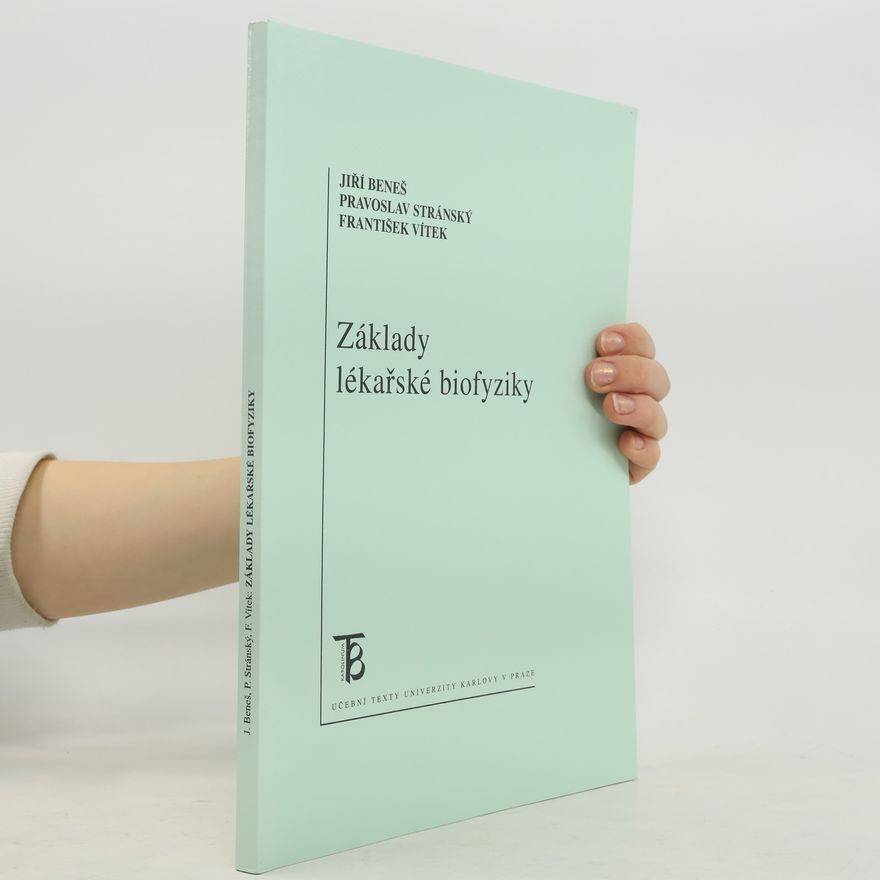 Jiří Beneš Základy lékařské biofyziky