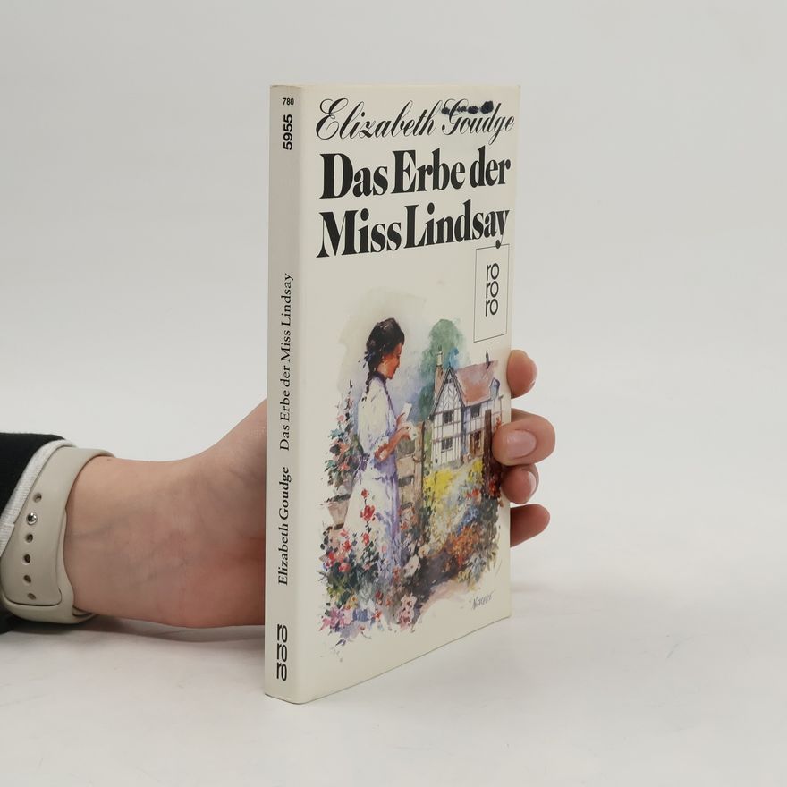 Elizabeth Goudge Das Erbe der Miss Lindsay