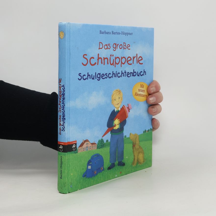 Barbara Bartos-Höppner Das große Schnüpperle-Schulgeschichtenbuch