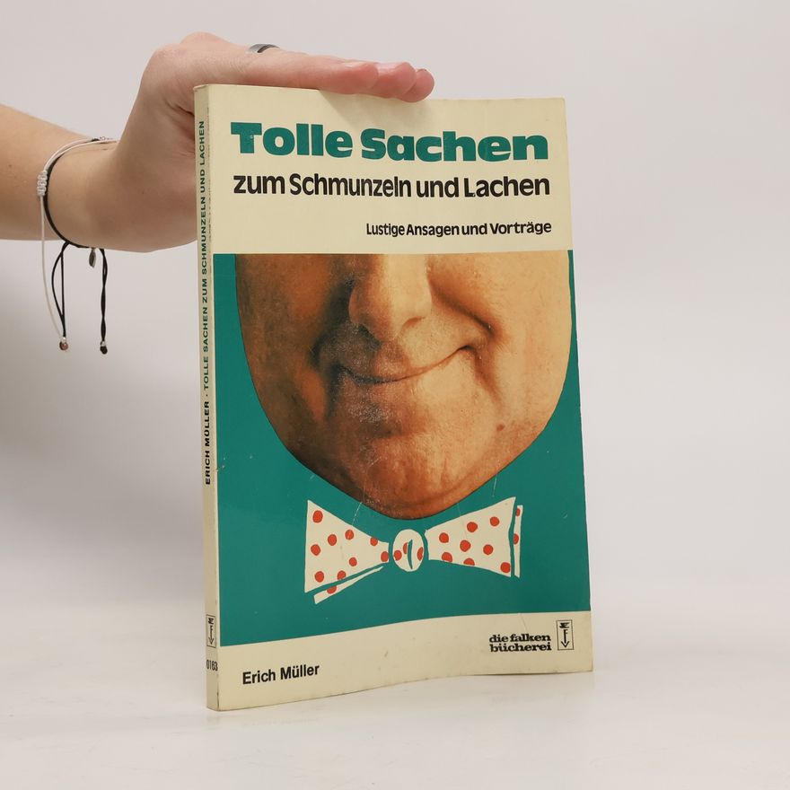 Erich Müller Tolle Sachen zum Schmunzeln und Lachen