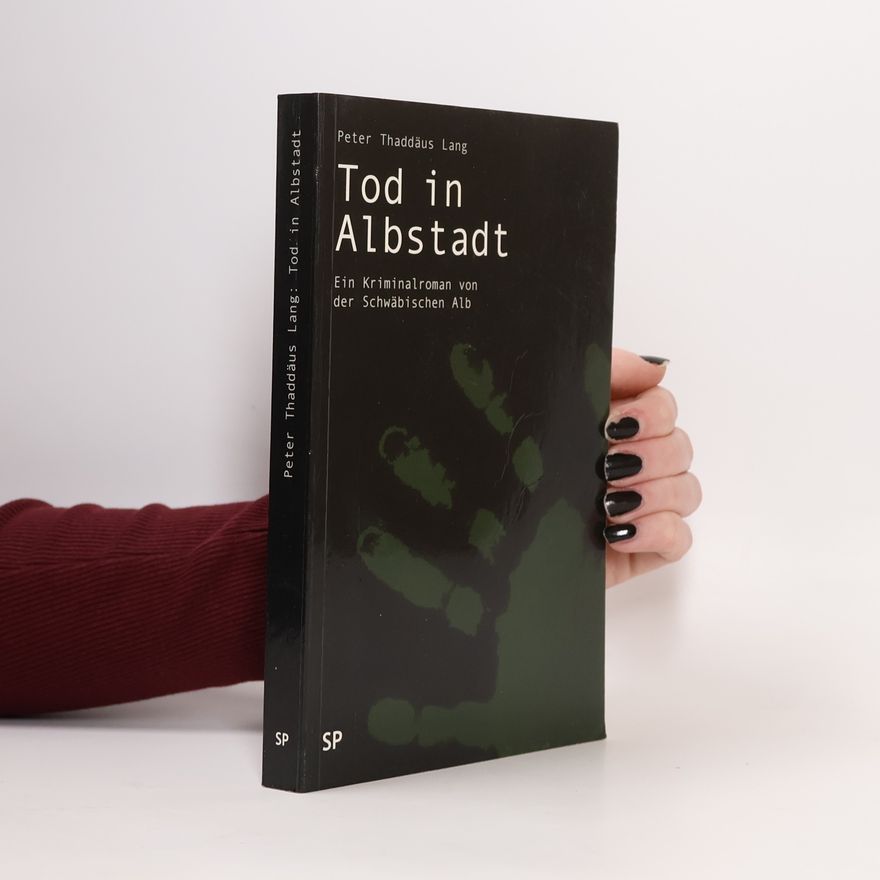 Peter Thaddäus Lang Tod in Albstadt