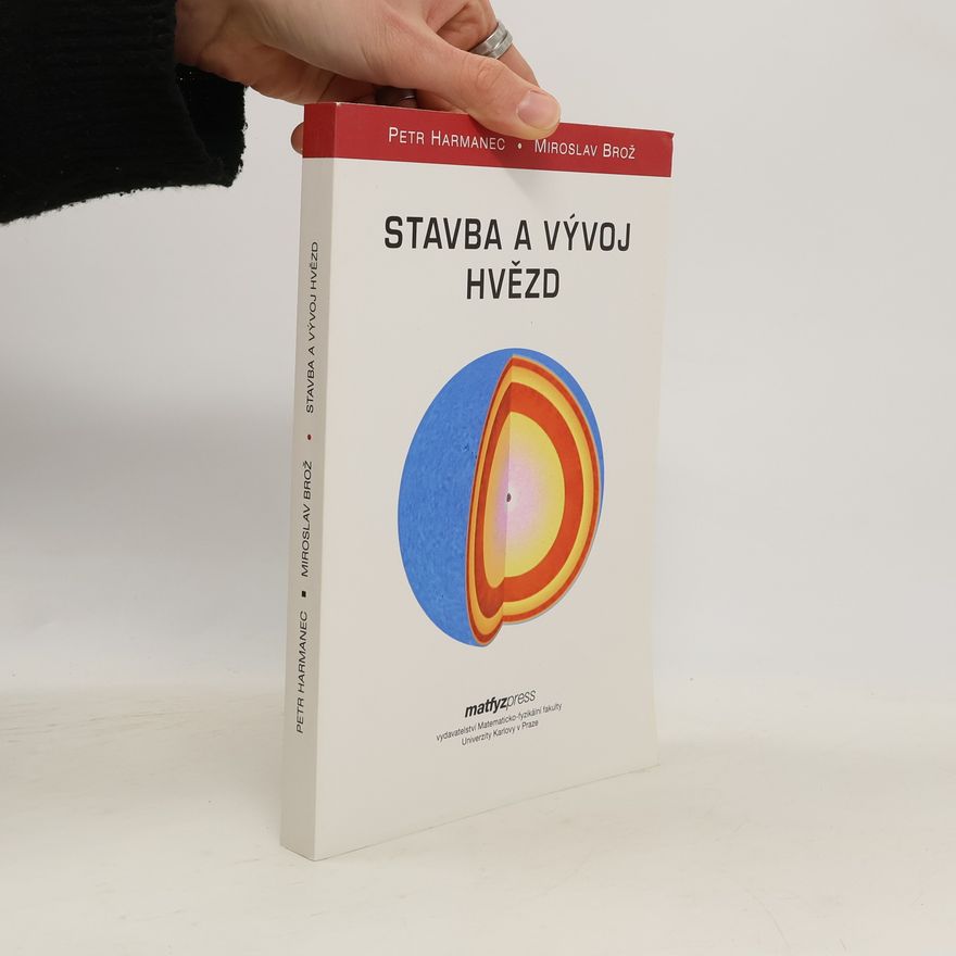 Petr Harmanec Stavba a vývoj hvězd