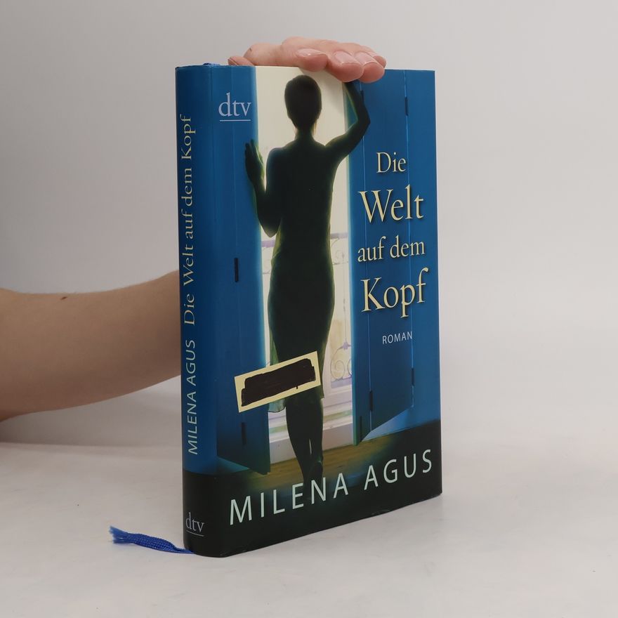 Milena Agus Die Welt auf dem Kopf
