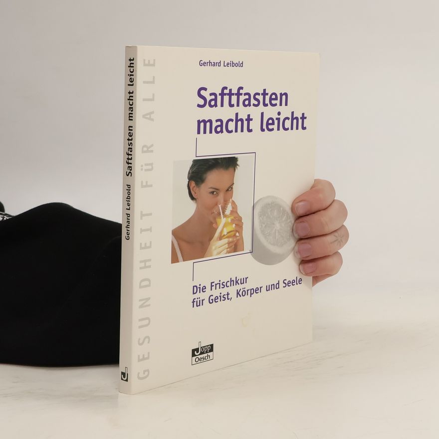 Gerhard Leibold Saftfasten macht leicht