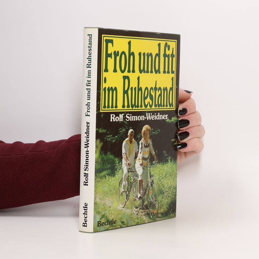 Rolf Simon Froh und fit im Ruhestand