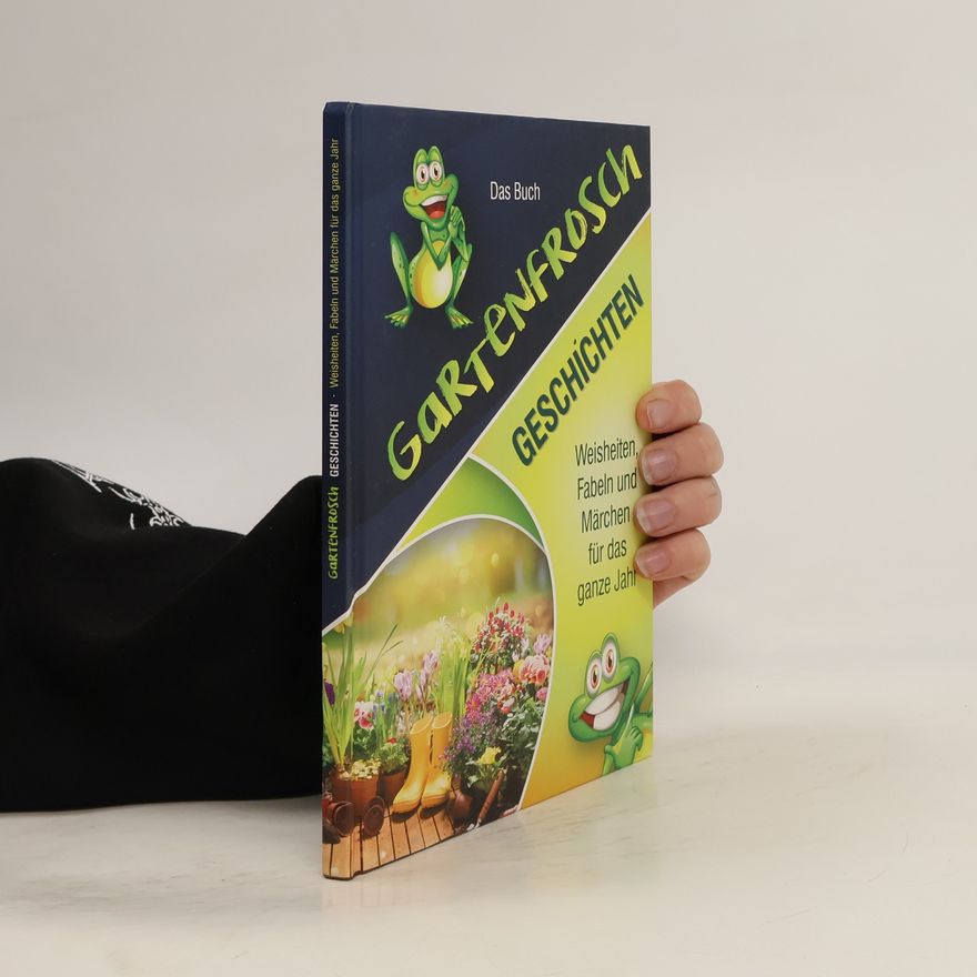 Kerstin Schaum Gartenfrosch Geschichten. Das Buch