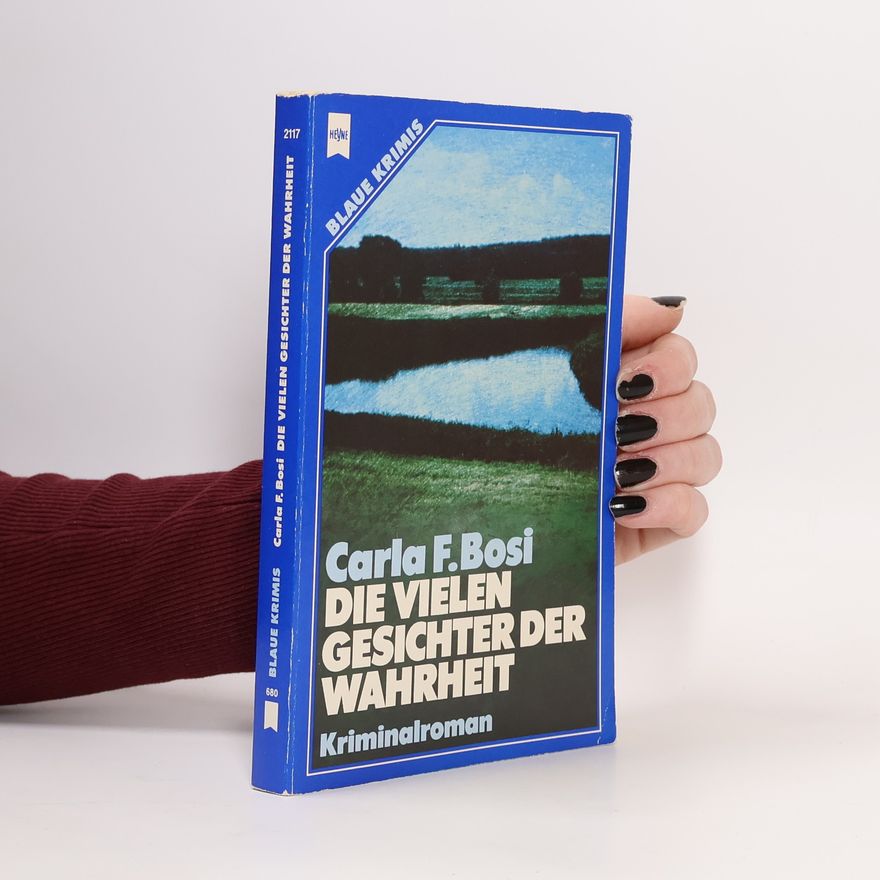 Carla Fioravanti Bosi Blaue Krimis: Die vielen Gesichter der Wahrheit