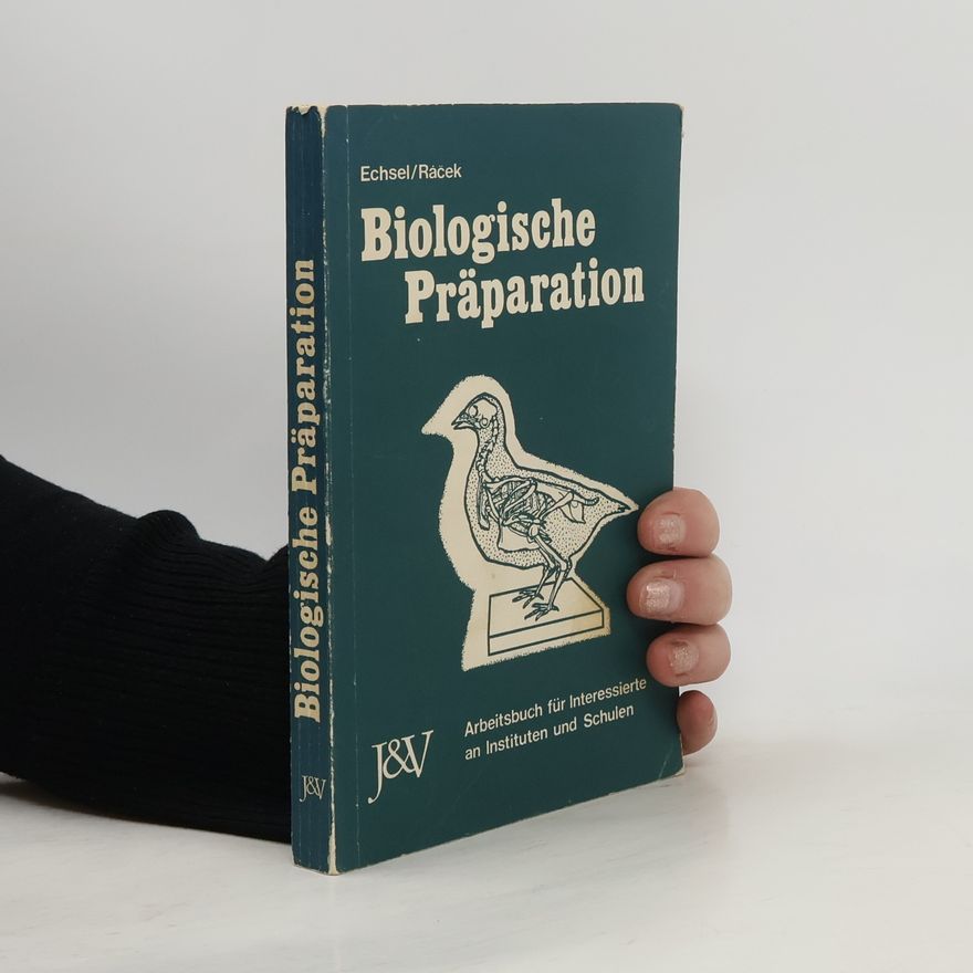Heinrich Echsel Biologische Präparation