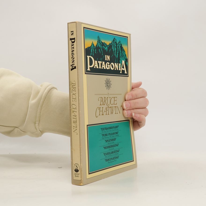 Bruce Chatwin In Patagonia