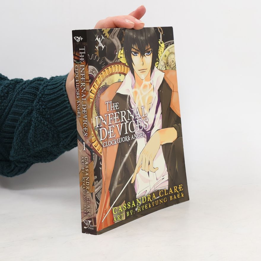Cassandra Clare The Infernal Devices: Clockwork Angel