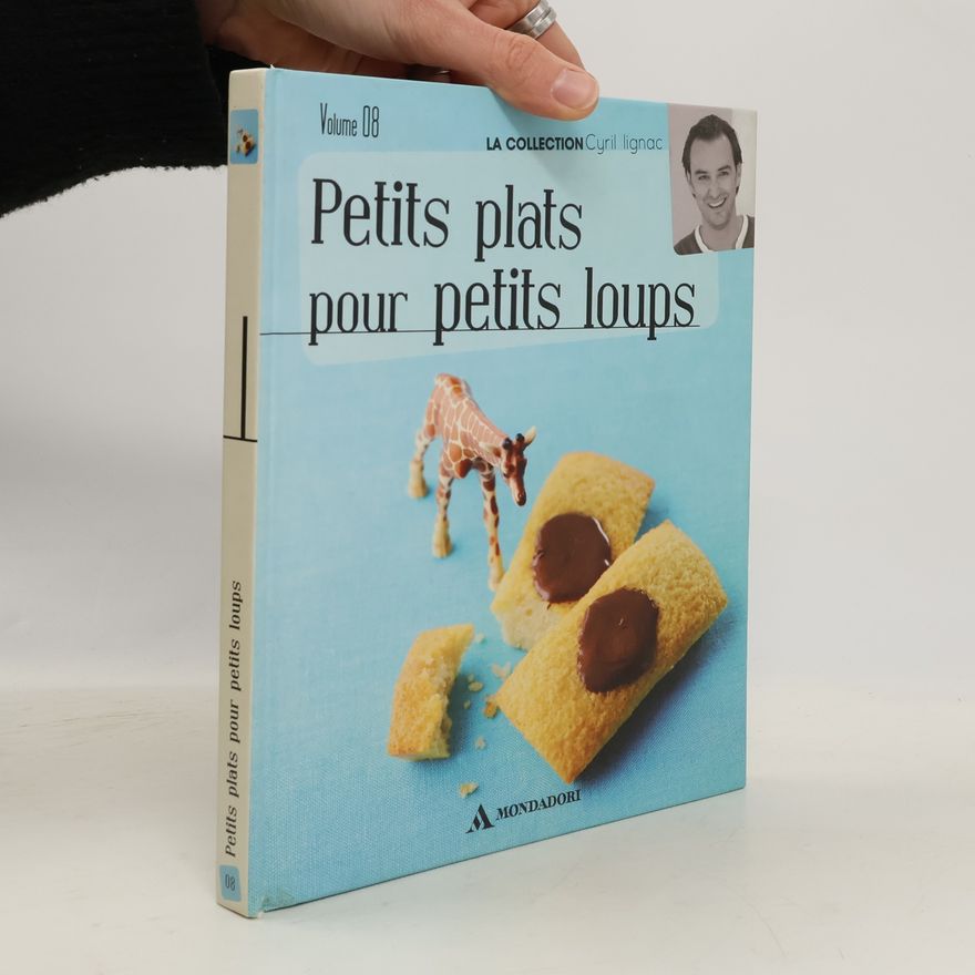 Cyril Lignac Cyril Lignac - 8: Petits plats pour petits loups
