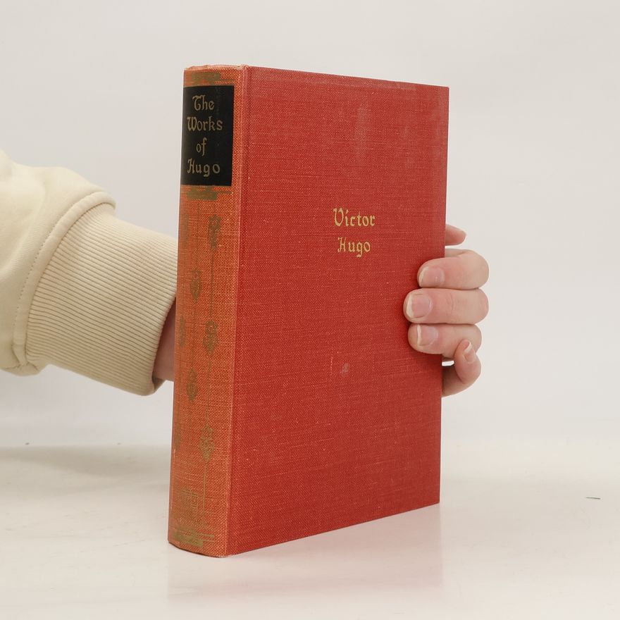 Victor Hugo The Works of Hugo