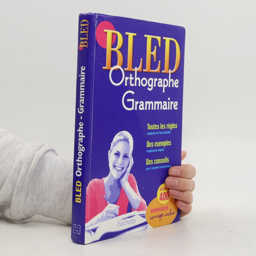 Odette Bled Bled. Ortographe Grammaire