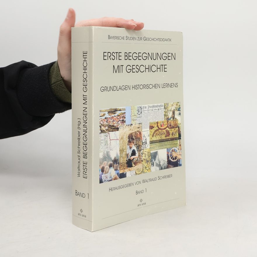 Waltraud Schreiber Erste Begegnungen mit Geschichte