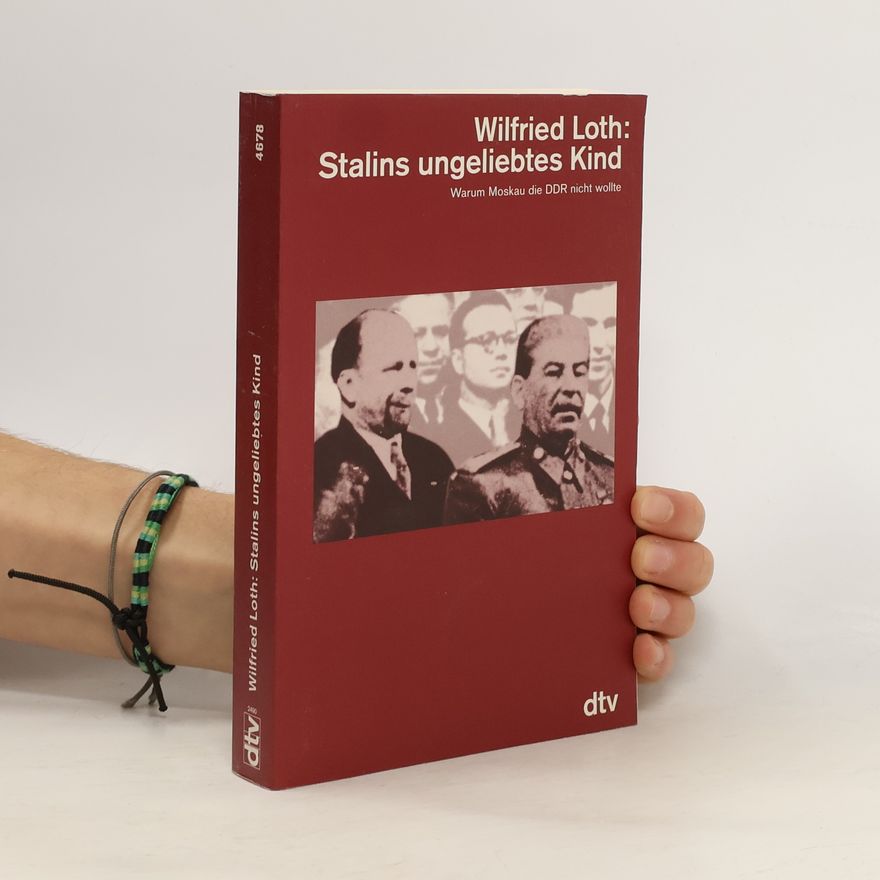 Wilfried Loth Stalins ungeliebtes Kind
