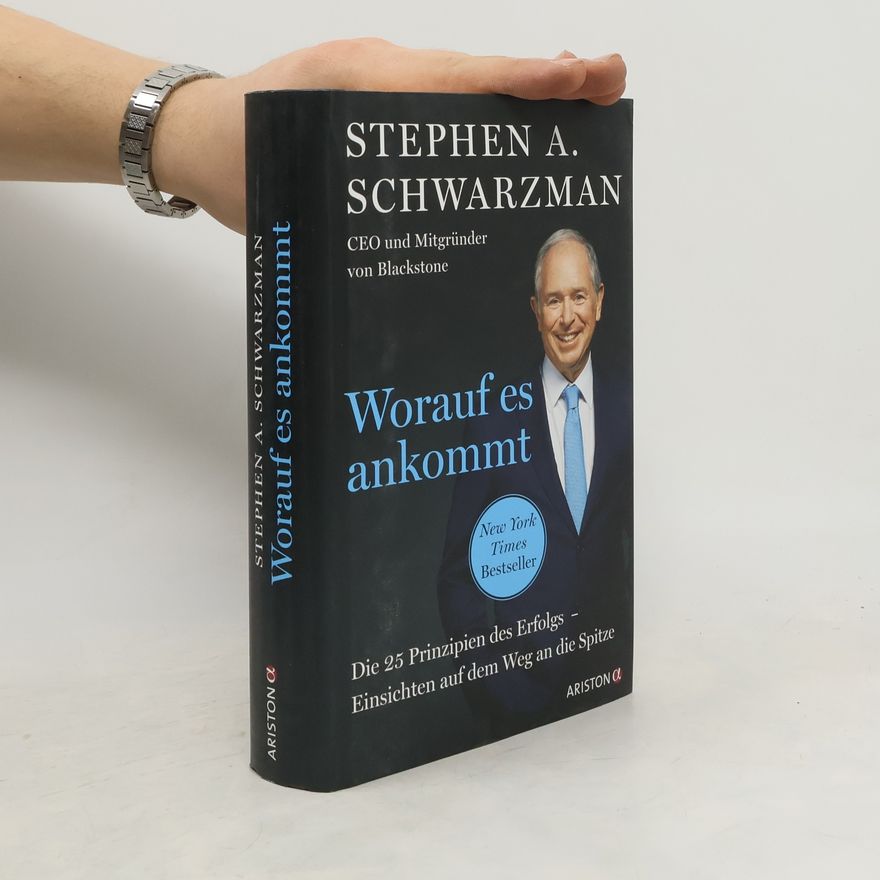 Stephen A. Schwarzman Worauf es ankommt