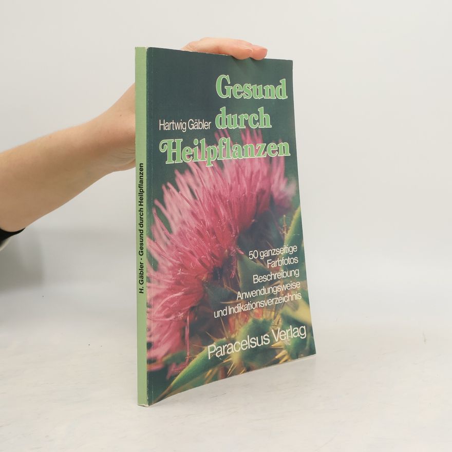 Hartwig Gäbler Gesund durch Heilpflanzen