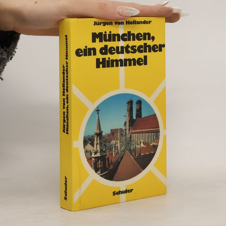 Jürgen von Hollander München, ein deutscher Himmel