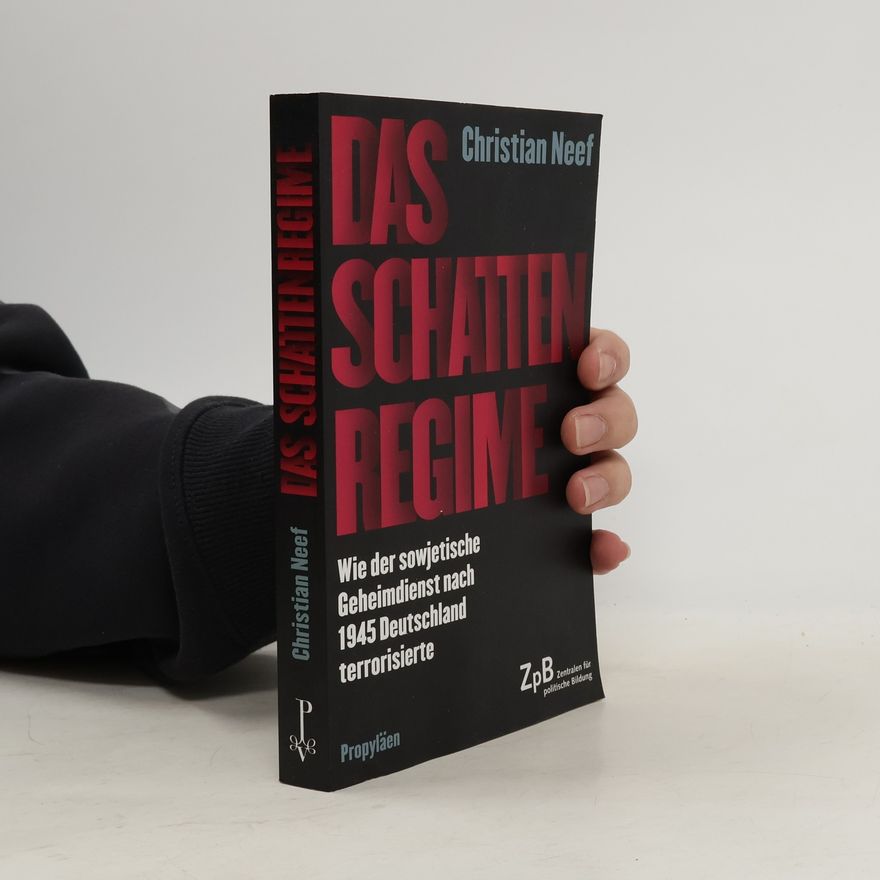 Christian Neef Das Schattenregime