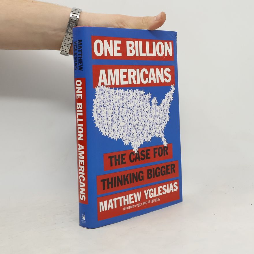 Matthew Yglesias One Billion Americans