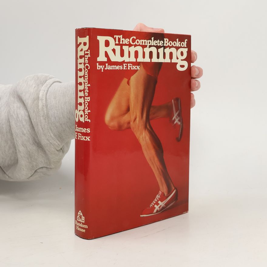 James F. Fixx The Complete Book of Running